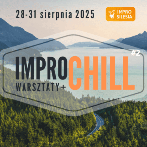 Impro Chill - Warsztaty Impro Nad Nidą - sierpień