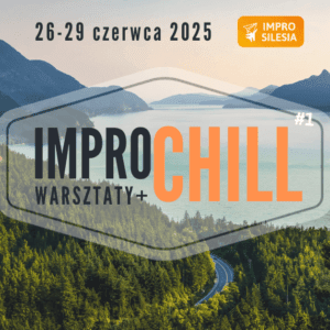 Impro Chill - Warsztaty Impro Nad Nidą - czerwiec