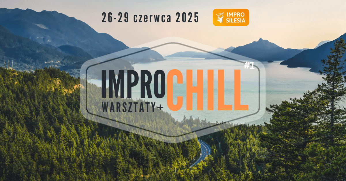 Impro Chill - Warsztaty Impro Nad Nidą - czerwiec