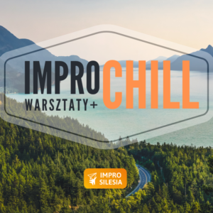 Impro Chill - sierpień - II turnus VIP